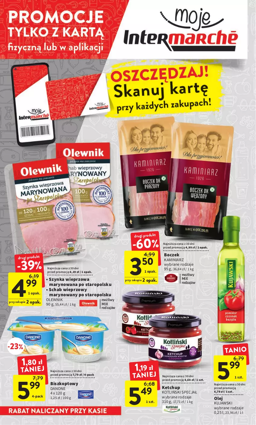 Gazetka promocyjna Intermarche - Gazetka Intermarche - ważna 03.01 do 11.01.2023 - strona 4 - produkty: Boczek, Danone, Ketchup, Kujawski, Olej, Olewnik, Schab wieprzowy, Szynka, Szynka wieprzowa