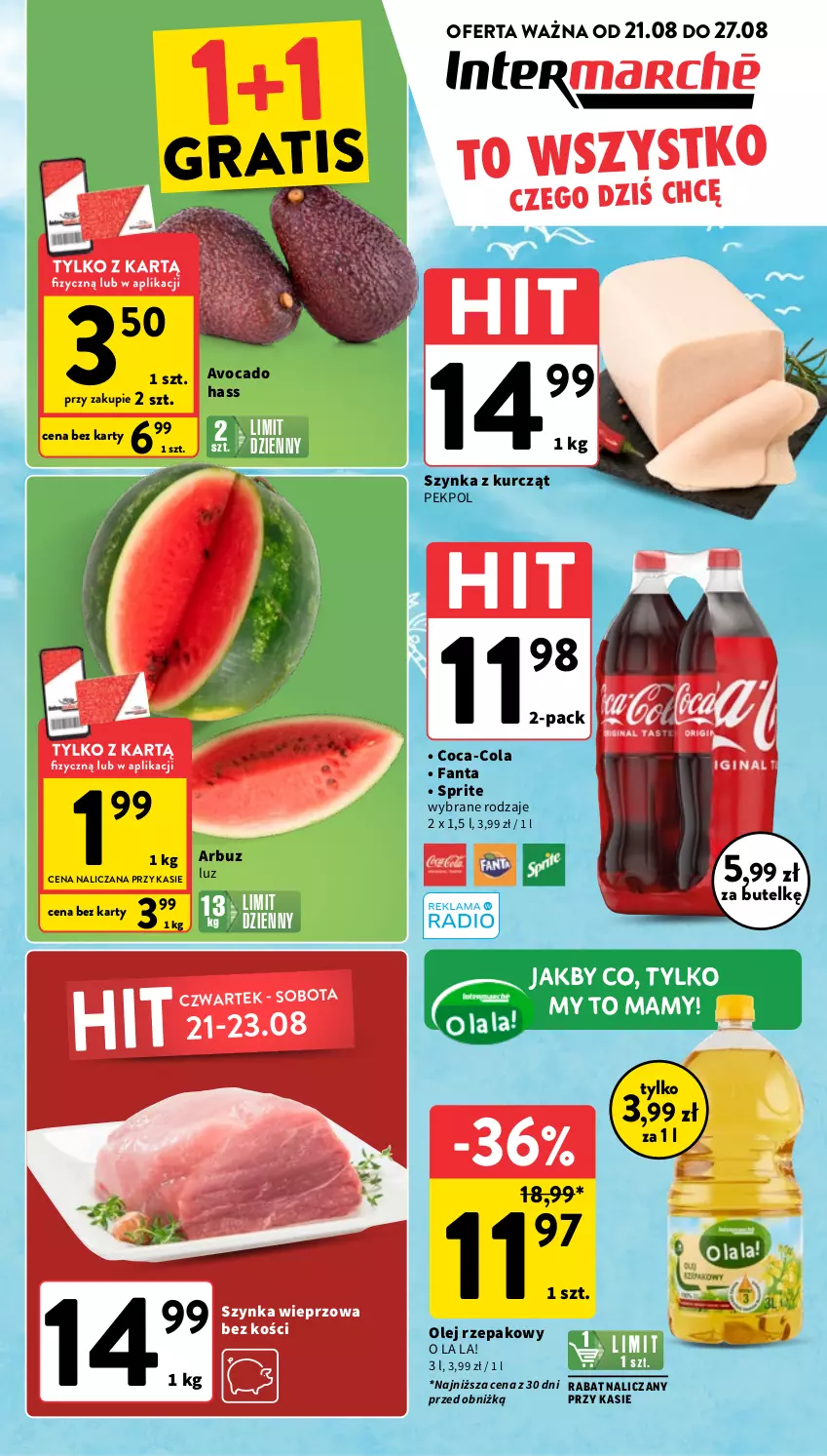Gazetka promocyjna Intermarche - Gazetka Intermarche - ważna 21.08 do 27.08.2025 - strona 1 - produkty: Arbuz, Avocado, Coca-Cola, Fa, Fanta, Olej, Olej rzepakowy, Pekpol, Sprite, Szynka, Szynka wieprzowa