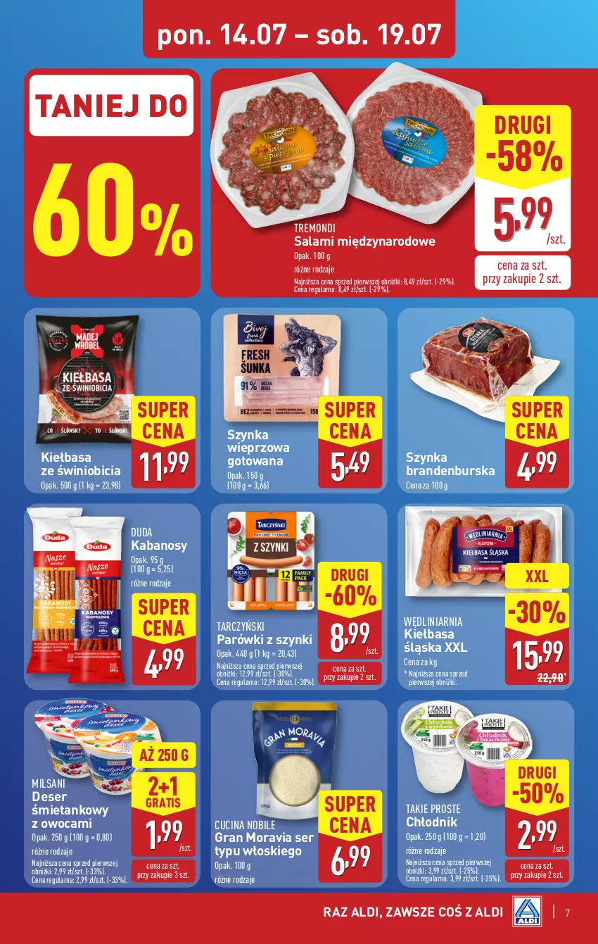 Gazetka promocyjna Aldi - Pełna oferta - ważna 14.07 do 19.07.2025 - strona 7 - produkty: BIC, Deser, Duda, Gra, Kabanos, Kiełbasa, Kiełbasa śląska, Parówki, Parówki z szynki, Salami, Ser, Szynka, Szynka wieprzowa, Tarczyński