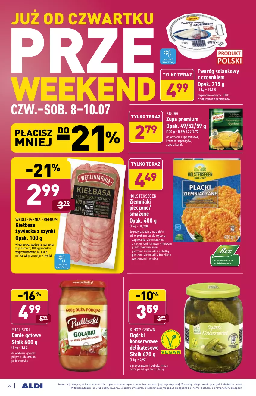 Gazetka promocyjna Aldi - ważna 05.07 do 10.07.2021 - strona 22 - produkty: Danie gotowe, Fa, Kiełbasa, King’s Crown, Knorr, Lack, Ogórki konserwowe, Piec, Pieczone ziemniaki, Piekarnik, Pudliszki, Pulpety, Ser, Solan, Sos, Tera, Twaróg, Zapiekanka, Ziemniaki, Zupa