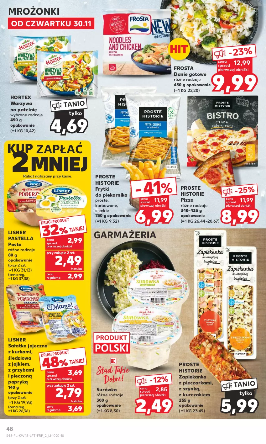 Gazetka promocyjna Kaufland - Gazetka tygodnia - ważna 30.11 do 06.12.2023 - strona 48 - produkty: Danie gotowe, Frosta, Frytki, Hortex, Kurczak, Lisner, Pastella, Piec, Pieczarka, Piekarnik, Pizza, Sałat, Sałatka, Surówka, Warzywa, Zapiekanka