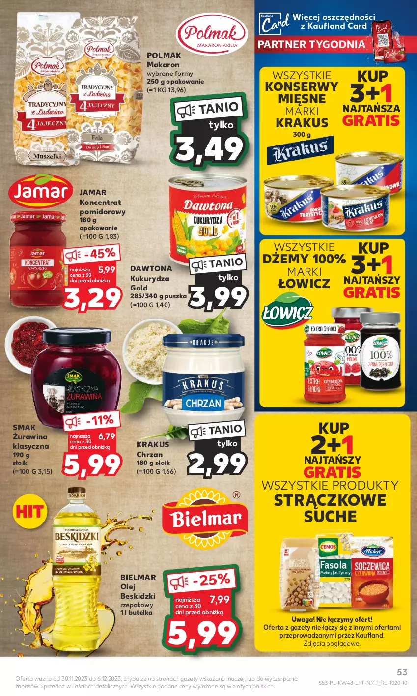 Gazetka promocyjna Kaufland - Gazetka tygodnia - ważna 30.11 do 06.12.2023 - strona 53 - produkty: Beskidzki, Chrzan, Dawtona, Dżem, Gra, Koncentrat pomidorowy, Krakus, Kukurydza, Makaron, Olej, Olma, Ser, Waga