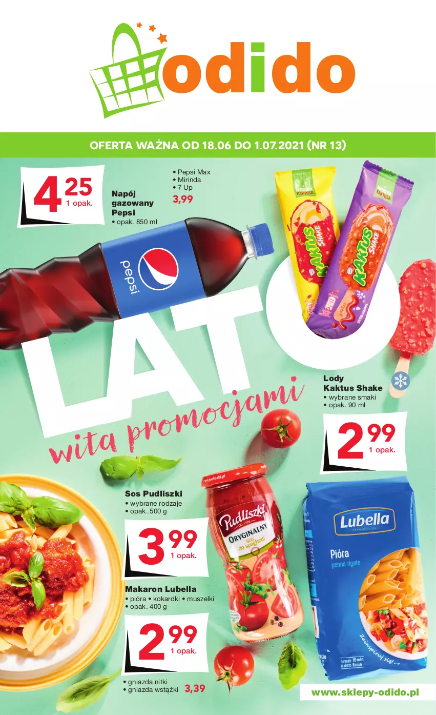 Gazetka promocyjna Odido - LATO wita promocjami - ważna 18.06 do 01.07.2021 - strona 1 - produkty: Bell, Bella, Kaktus, Lody, Lubella, Makaron, Mirinda, Mus, Napój, Napój gazowany, Pepsi, Pepsi max, Pudliszki, Sos