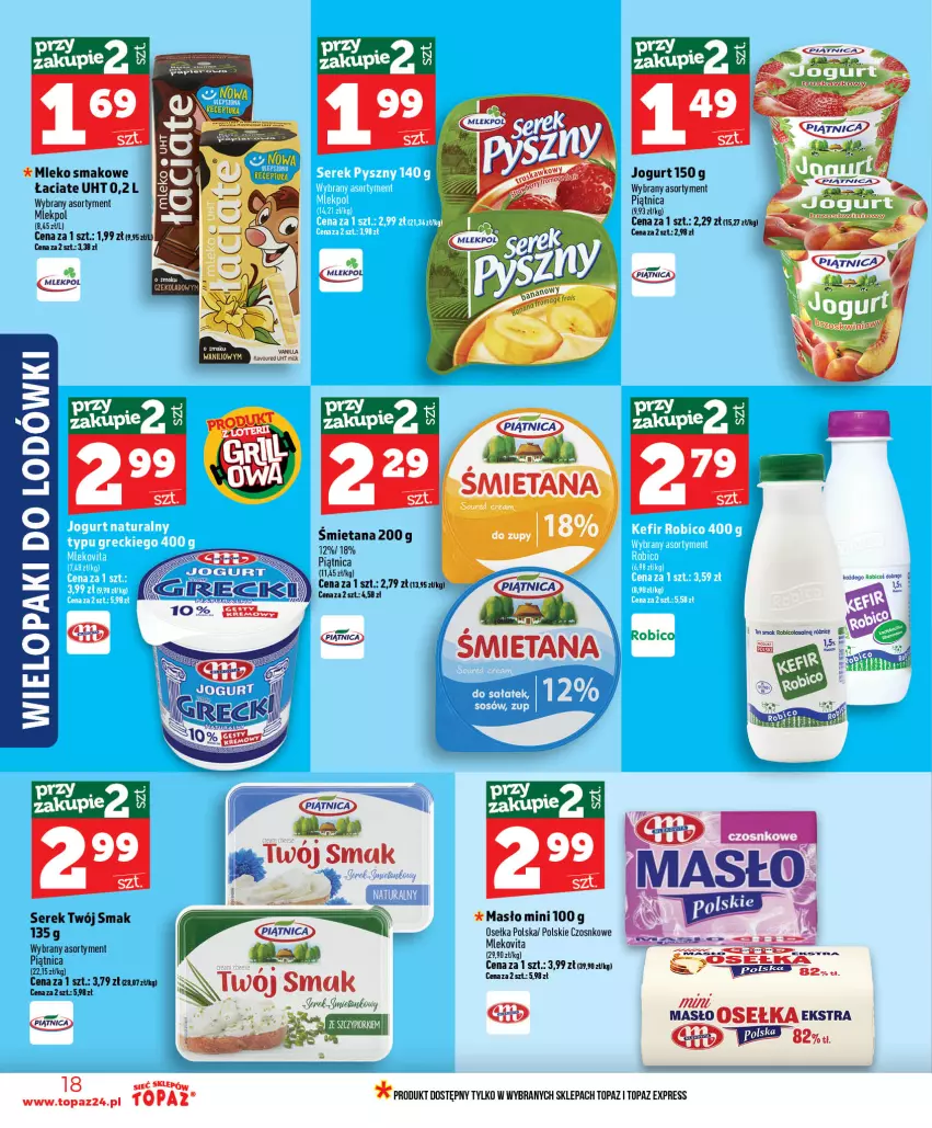 Gazetka promocyjna Topaz - Gazetka - ważna 11.06 do 17.06.2026 - strona 18 - produkty: BIC, Jogurt, Masło, Mleko, Mlekovita, Piątnica, Robico, Ser, Serek, Top, Twój Smak