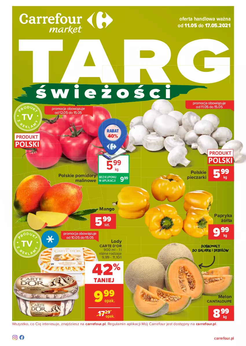 Gazetka promocyjna Carrefour - Gazetka Targi świeżości - ważna 10.05 do 17.05.2021 - strona 1 - produkty: Deser, Lody, Mango, Melon, Papryka, Papryka żółta, Piec, Pomidory, Sałat, Ser