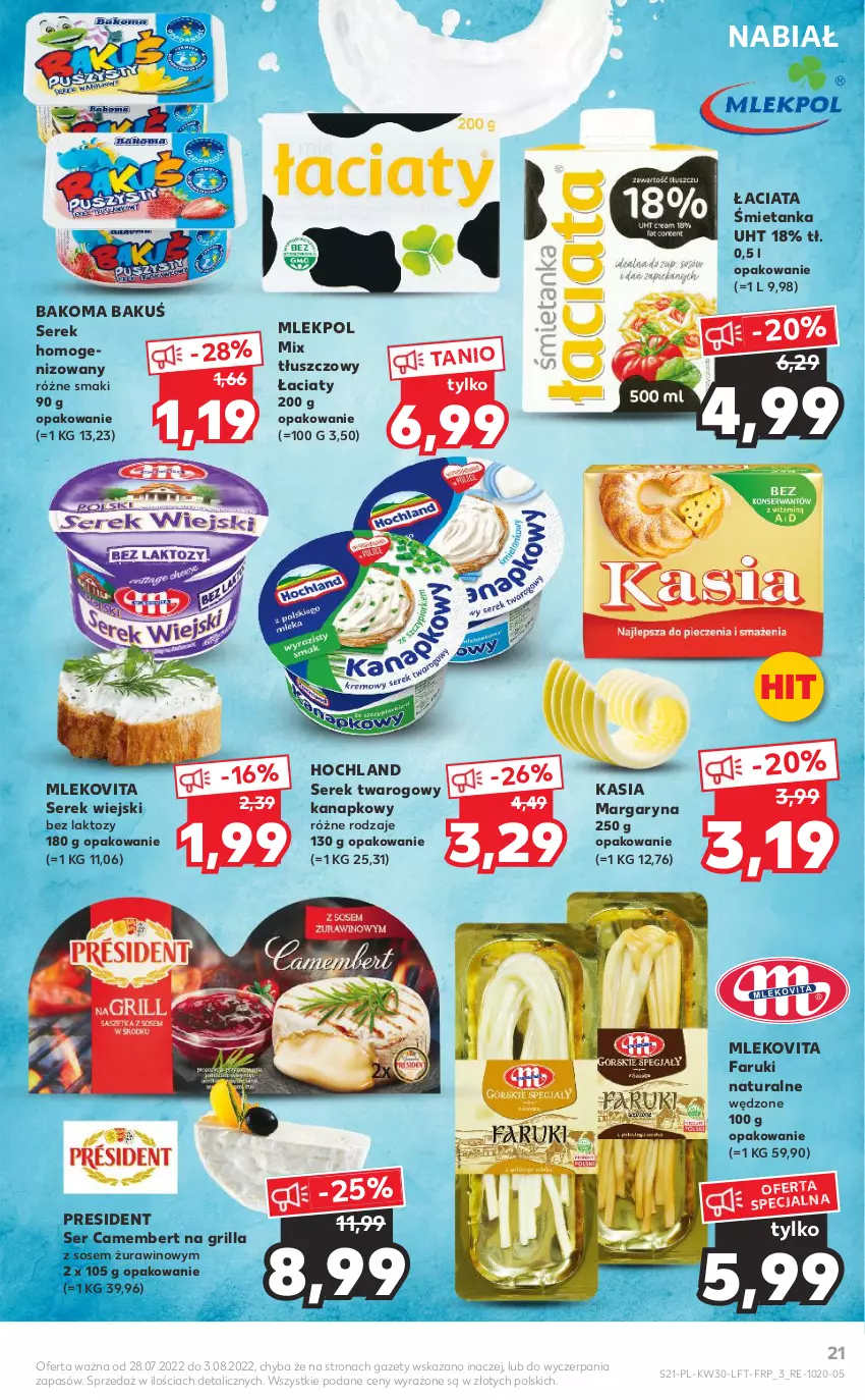 Gazetka promocyjna Kaufland - OFERTA TYGODNIA - ważna 28.07 do 03.08.2022 - strona 21 - produkty: Bakoma, Camembert, Fa, Grill, Hochland, Kasia, Margaryna, Mleko, Mlekovita, Ser, Serek, Serek homogenizowany, Serek twarogowy, Serek wiejski, Sos, Wino