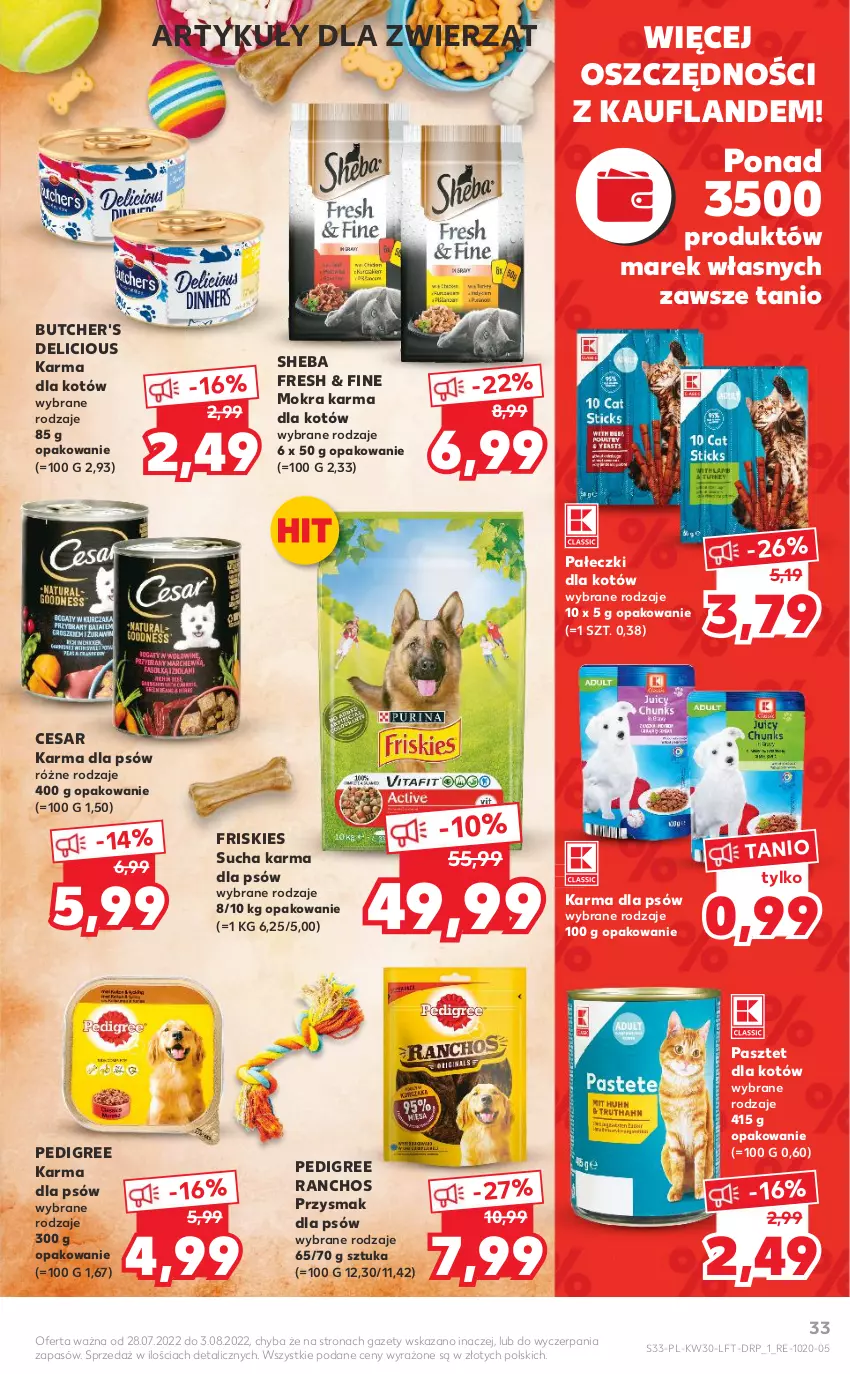 Gazetka promocyjna Kaufland - OFERTA TYGODNIA - ważna 28.07 do 03.08.2022 - strona 33 - produkty: Butcher's, Friskies, Mokra karma, Pasztet, Pedigree, Sheba, Sucha karma