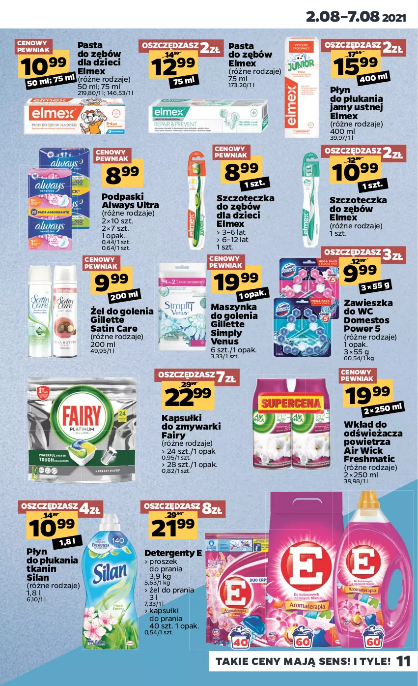 Gazetka promocyjna Netto - Gazetka spożywcza - ważna 02.08 do 07.08.2021 - strona 11 - produkty: Air Wick, Always, Always Ultra, Domestos, Dzieci, Elmex, Fa, Fairy, Gillette, Kapsułki do prania, Maszynka, Maszynka do golenia, Pasta do zębów, Płyn do płukania, Płyn do płukania jamy ustnej, Podpaski, Proszek do prania, Sati, Silan, Szczoteczka, Szczoteczka do zębów, Szynka, Venus, Zawieszka do wc, Zmywarki