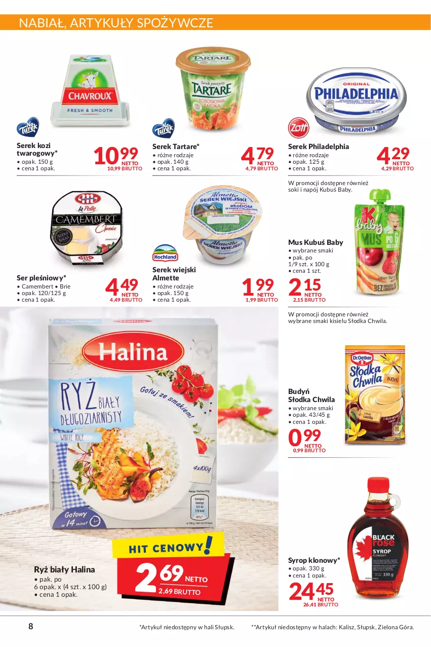 Gazetka promocyjna Makro - Najlepsze oferty - oferta z alkoholem - ważna 04.10 do 17.10.2022 - strona 8 - produkty: Almette, Artykuły spożywcze, Brie, Budyń, Camembert, Kisiel, Kubuś, Mus, Napój, Philadelphia, Ryż, Ryż biały, Ser, Ser pleśniowy, Serek, Serek wiejski, Słodka Chwila, Sok, Syrop, Tarta, Tartare