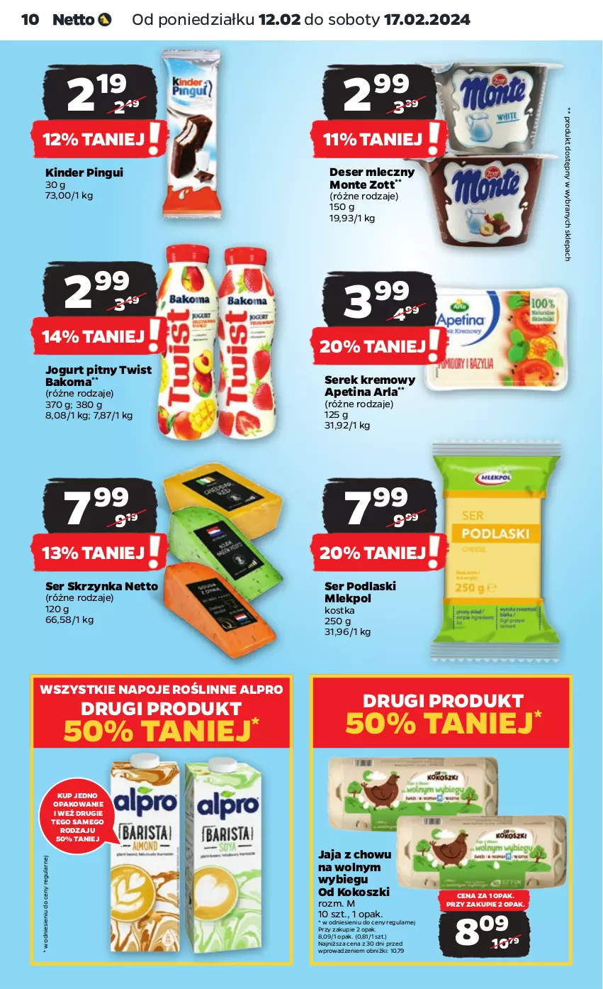 Gazetka promocyjna Netto - Artykuły spożywcze - ważna 12.02 do 17.02.2024 - strona 10 - produkty: Alpro, Bakoma, Deser, Deser mleczny, Jaja, Jogurt, Jogurt pitny, Kinder, Kokos, Kosz, Monte, Napoje, Podlaski, Ser, Serek, Zott