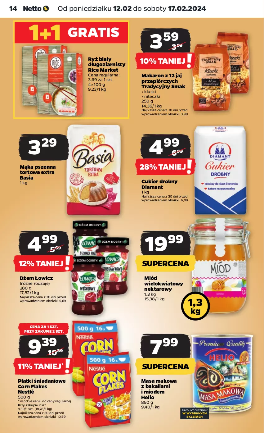 Gazetka promocyjna Netto - Artykuły spożywcze - ważna 12.02 do 17.02.2024 - strona 14 - produkty: Basia, Corn flakes, Cukier, Danio, Diamant, Dżem, Gra, Helio, Mąka, Mąka pszenna, Makaron, Miód, Nektar, Nestlé, Ryż, Ryż biały