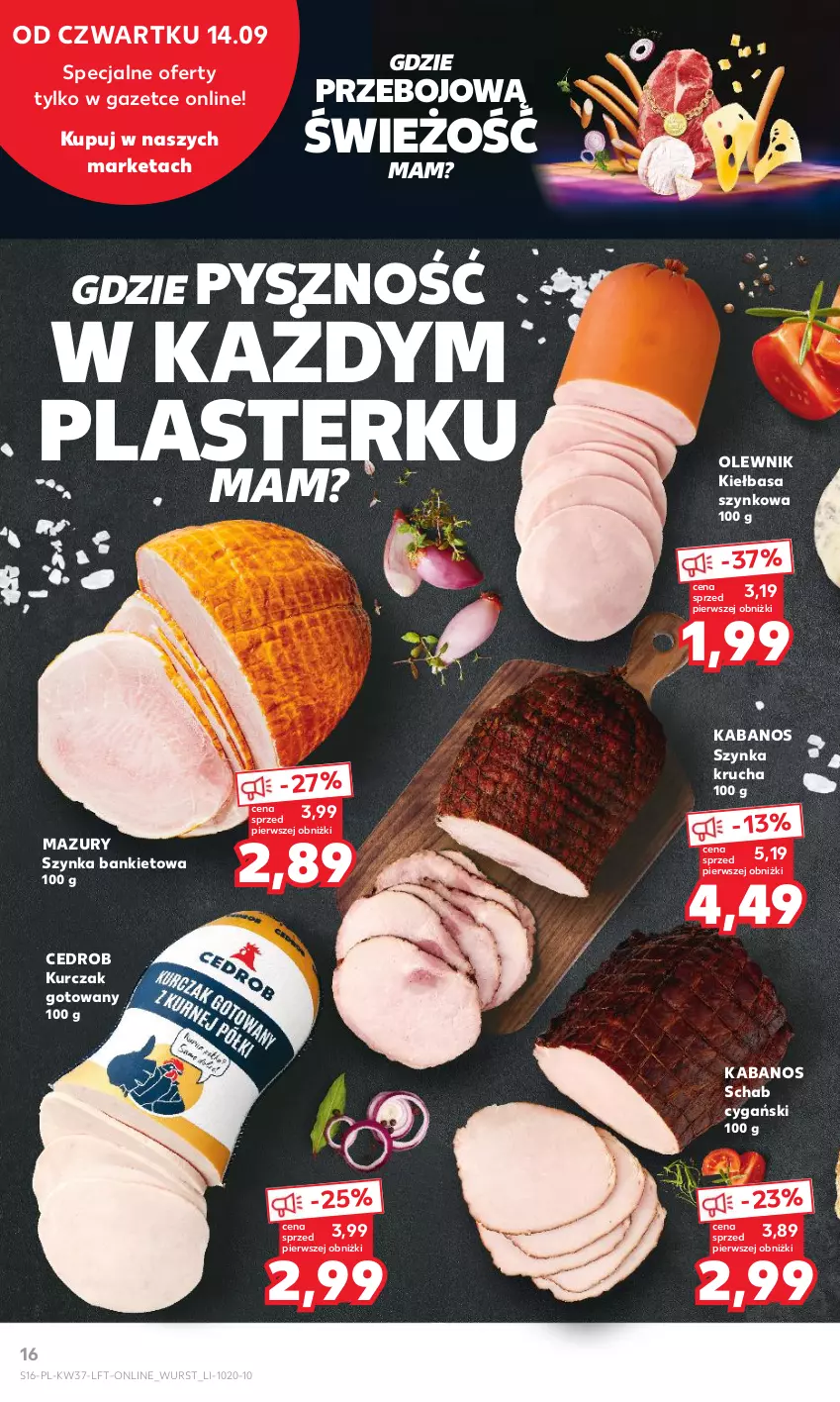 Gazetka promocyjna Kaufland - Gazetka tygodnia - ważna 14.09 do 20.09.2023 - strona 16 - produkty: Kabanos, Kiełbasa, Kiełbasa szynkowa, Kurczak, Kurczak gotowany, Olewnik, Szynka