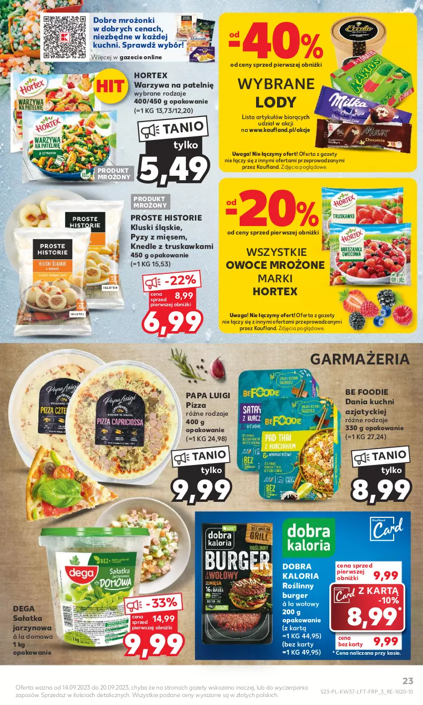 Gazetka promocyjna Kaufland - Gazetka tygodnia - ważna 14.09 do 20.09.2023 - strona 23 - produkty: Burger, Dega, Hortex, Knedle, Lody, Owoce, Pizza, Roślinny burger, Sałat, Sałatka, Waga, Warzywa