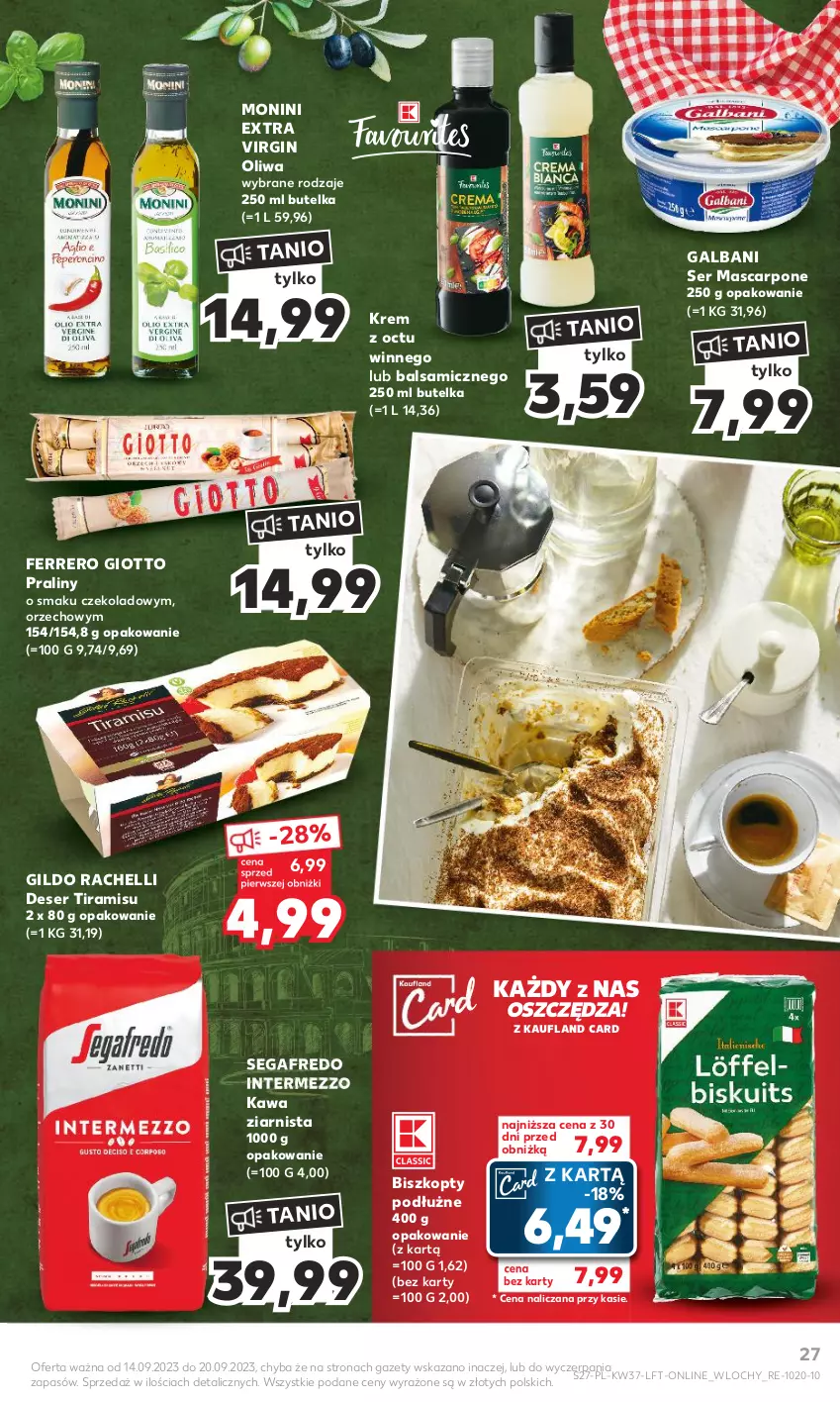 Gazetka promocyjna Kaufland - Gazetka tygodnia - ważna 14.09 do 20.09.2023 - strona 27 - produkty: Biszkopty, Deser, Ferrero, Galbani, Gin, Kawa, Kawa ziarnista, Mascarpone, Monini, Praliny, Segafredo, Ser