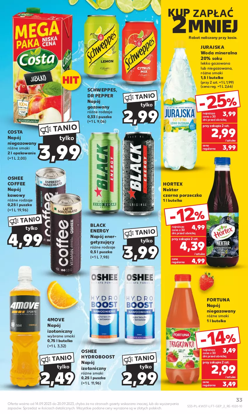 Gazetka promocyjna Kaufland - Gazetka tygodnia - ważna 14.09 do 20.09.2023 - strona 33 - produkty: Fortuna, Hortex, Lack, Napój, Napój gazowany, Napój izotoniczny, Napój niegazowany, Nektar, Oshee, Por, Schweppes, Sok, Woda, Woda mineralna