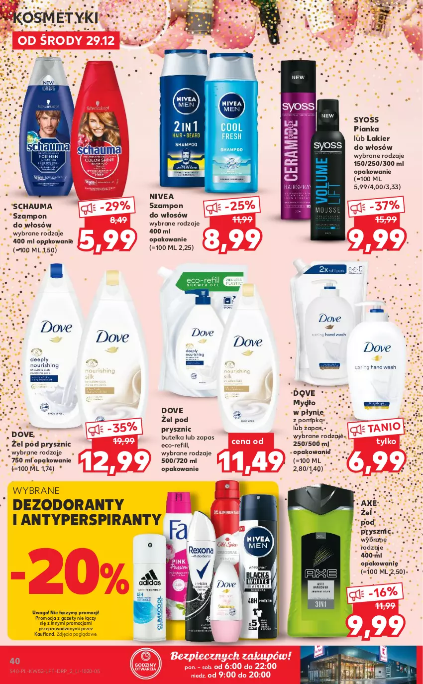 Gazetka promocyjna Kaufland - OFERTA TYGODNIA - ważna 29.12.2021 do 04.01.2022 - strona 40 - produkty: Antyperspirant, Dezodorant, Dove, Lakier, Lakier do włosów, Mydło, Mydło w płynie, Nivea, Piec, Schauma, Syoss, Szampon, Waga