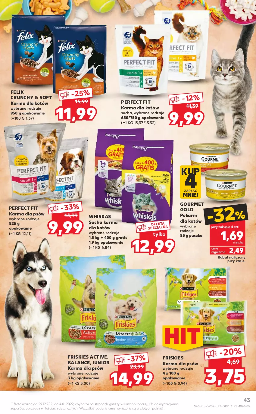 Gazetka promocyjna Kaufland - OFERTA TYGODNIA - ważna 29.12.2021 do 04.01.2022 - strona 43 - produkty: Felix, Friskies, Gourmet Gold, Gra, Sucha karma, Whiskas