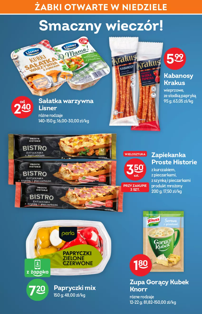 Gazetka promocyjna Żabka - ważna 25.05 do 07.06.2022 - strona 46 - produkty: Kabanos, Knorr, Krakus, Kubek, Kurczak, Lisner, Papryczki mix, Piec, Pieczarka, Sałat, Sałatka, Sałatka warzywna, Zapiekanka, Zupa