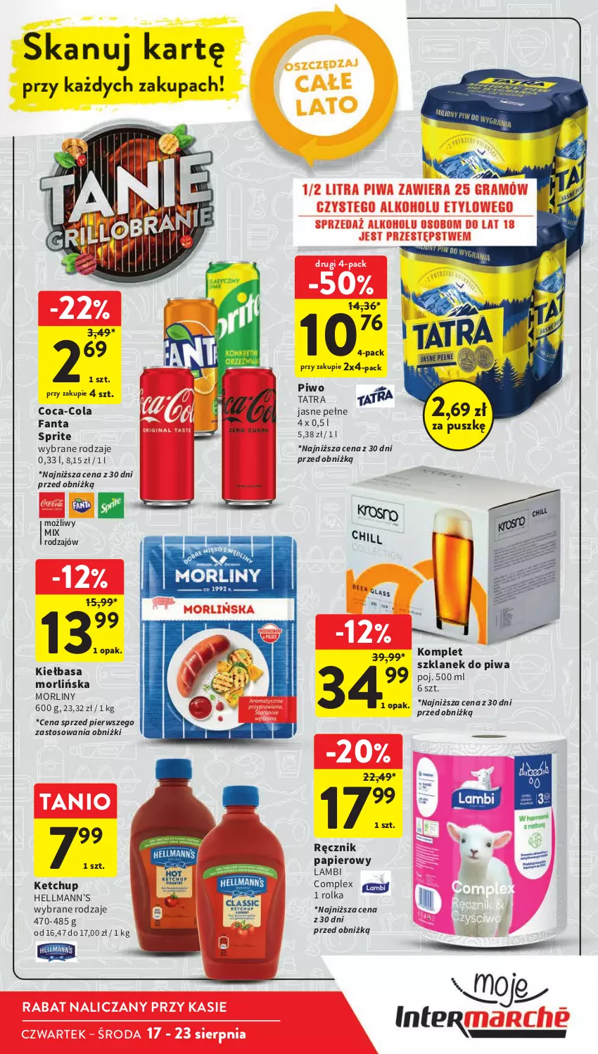 Gazetka promocyjna Intermarche - Gazetka Intermarche - ważna 17.08 do 23.08.2023 - strona 4 - produkty: Coca-Cola, Fa, Fanta, Hellmann’s, Ketchup, Kiełbasa, Morliny, Papier, Piwa, Piwo, Ręcznik, Sprite, Tatra