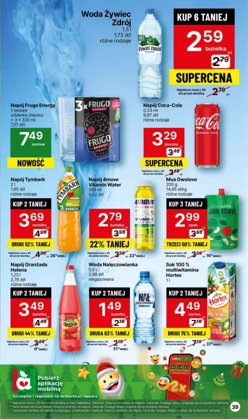 Gazetka promocyjna Delikatesy Centrum - Gazetka DC49 czw-śr - ważna 14.12 do 26.12.2023 - strona 39 - produkty: Coca-Cola, Hortex, Mus, Nałęczowianka, Napój, Oranżada, Sok, Szklanka, Tymbark, Woda