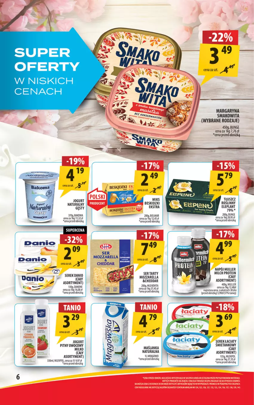 Gazetka promocyjna Arhelan - Gazetka - ważna 29.04 do 12.05.2024 - strona 6 - produkty: Bakoma, Cheddar, Danio, Danone, Fa, Jogurt, Jogurt naturalny, Margaryna, Maślanka, Mozzarella, Napój, Por, Ser, Serek, Smakowita, Tłuszcz roślinny