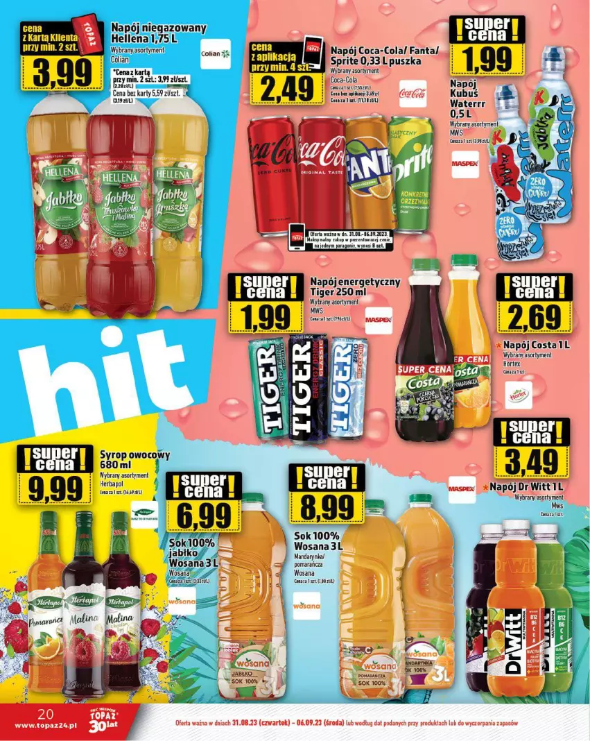 Gazetka promocyjna Topaz - Gazetka - ważna 31.08 do 06.09.2023 - strona 20 - produkty: Coca-Cola, Hellena, Herbapol, Hortex, Kubuś, Napój, Napój niegazowany, Sok, Tera, Tiger, Top, Wosana