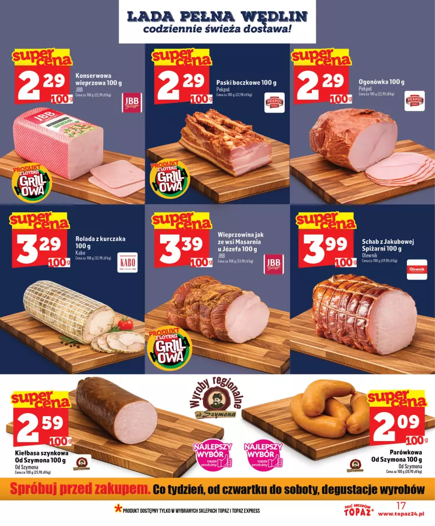 Gazetka promocyjna Topaz - Gazetka - ważna 11.06 do 17.06.2026 - strona 17 - produkty: Fa, Kiełbasa, Kiełbasa szynkowa, Kurczak, Ogonówka, Ser, Top, Wieprzowina