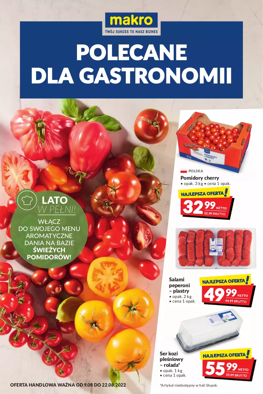 Gazetka promocyjna Makro - [Oferta promocyjna] Artykuły spożywcze i przemysłowe - ważna 09.08 do 22.08.2022 - strona 1 - produkty: Pomidory, Rolada, Salami, Ser, Ser kozi