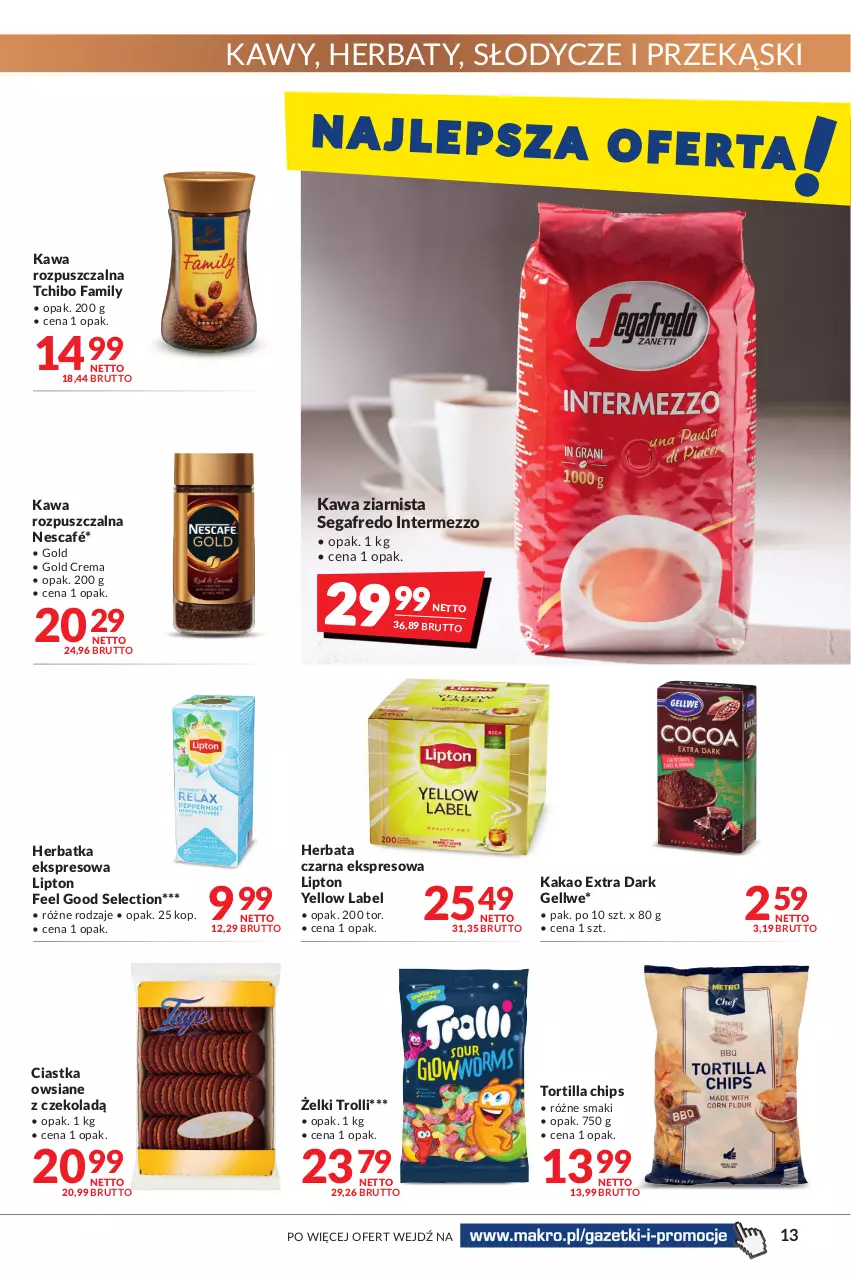 Gazetka promocyjna Makro - [Oferta promocyjna] Artykuły spożywcze i przemysłowe - ważna 09.08 do 22.08.2022 - strona 13 - produkty: Ciastka, Ciastka owsiane, Fa, Herbata, Herbata czarna, Kakao, Kawa, Kawa rozpuszczalna, Kawa ziarnista, Lipton, Nescafé, Segafredo, Tchibo, Tchibo Family, Tortilla, Tortilla Chips