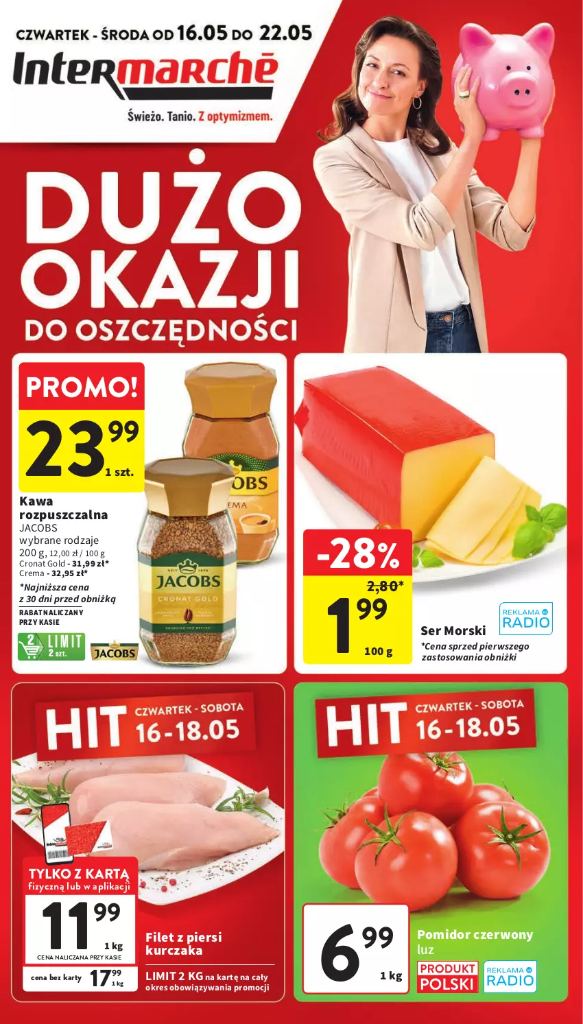 Gazetka promocyjna Intermarche - Gazetka Intermarche - ważna 16.05 do 22.05.2024 - strona 1 - produkty: Filet z piersi kurczaka, Jacobs, Kawa, Kawa rozpuszczalna, Kurczak, Ser