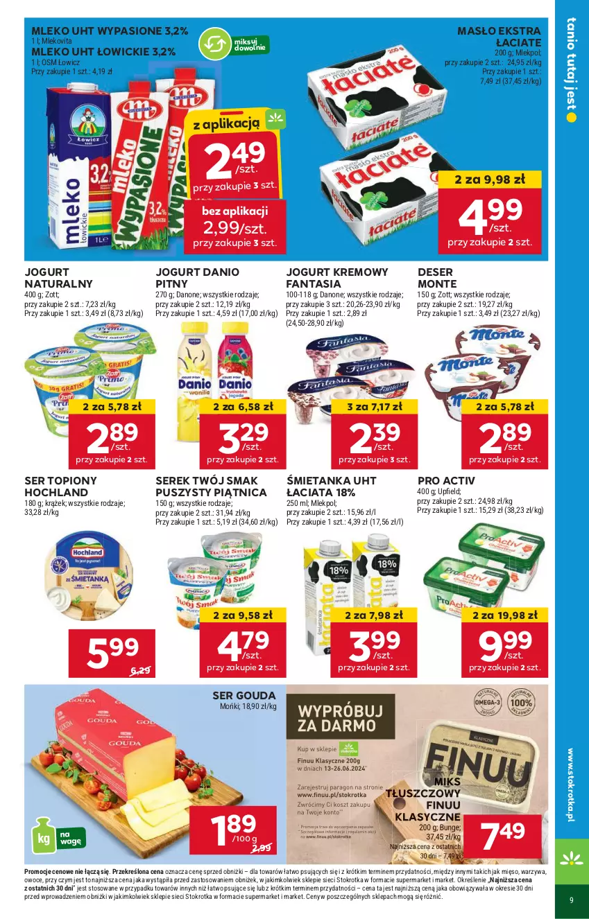 Gazetka promocyjna Stokrotka - Market - ważna 13.06 do 19.06.2024 - strona 9 - produkty: Danio, Deser, Fa, Fanta, Finuu, Gouda, Hochland, Jogurt, Jogurt naturalny, Masło, Mięso, Miks tłuszczowy, Mleko, Monte, Owoce, Piątnica, Ser, Ser topiony, Serek, Top, Twój Smak, Warzywa, Zott