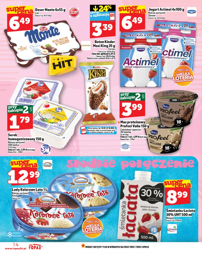 Gazetka promocyjna Topaz - Gazetka - ważna 25.09 do 01.10.2025 - strona 14 - produkty: Actimel, Baton, Danone, Deser, Ferrero, Gra, Jogurt, Kinder, Lody, Monte, Mus, Por, Ser, Sok, Sokołów, Top, Wiko, Zott