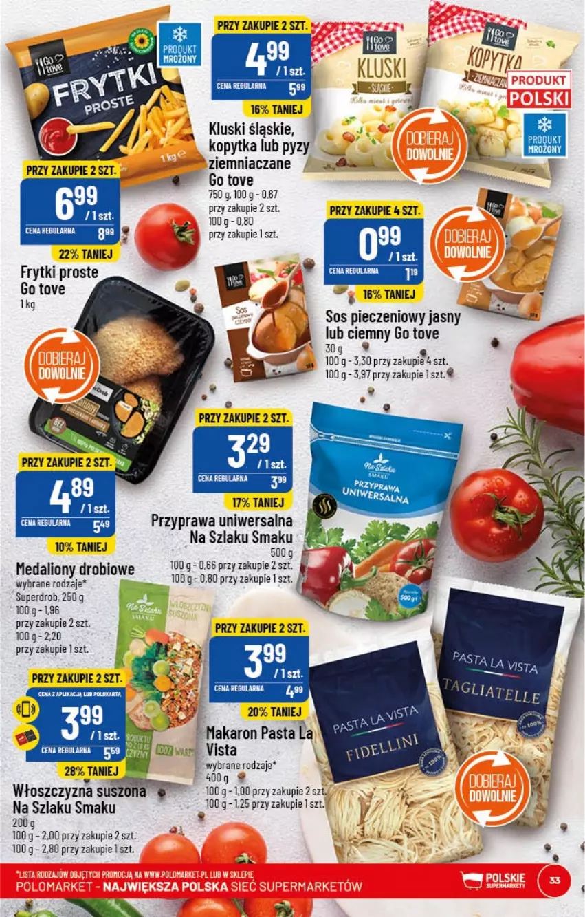 Gazetka promocyjna PoloMarket - Gazetka pomocyjna - ważna 11.01 do 17.01.2022 - strona 33 - produkty: Frytki, Kopytka, Makaron, Piec, Przyprawa uniwersalna, Sos, Sos pieczeniowy