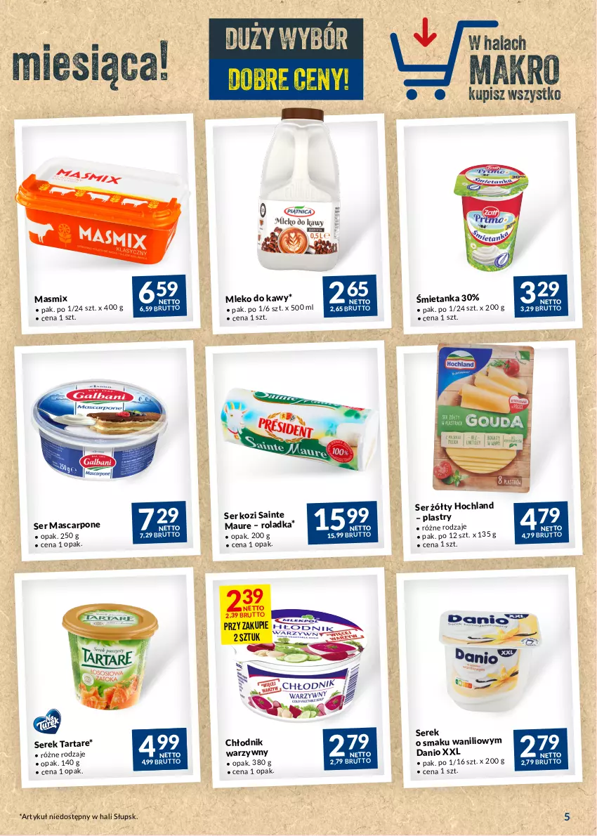 Gazetka promocyjna Makro - Najlepsze oferty - ważna 27.06 do 24.07.2023 - strona 5 - produkty: Danio, Hochland, Mascarpone, Mleko, Ser, Ser kozi, Serek, Tarta, Tartare