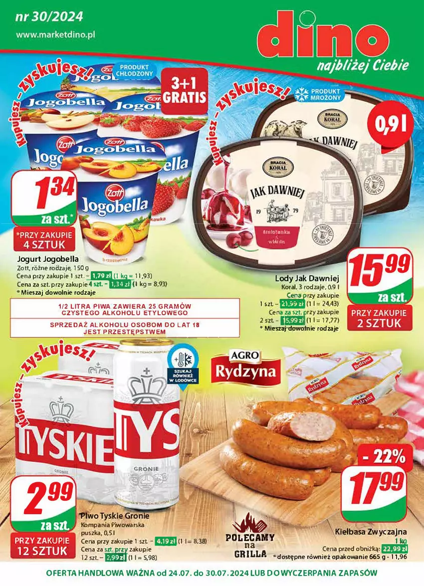 Gazetka promocyjna Dino - Gazetka 30 / 2024 - ważna 24.07 do 30.07.2024 - strona 1 - produkty: Bell, Bella, Gra, Grill, Jogobella, Jogurt, Kiełbasa, Lody, Piwa, Piwo, Tyskie, Zott