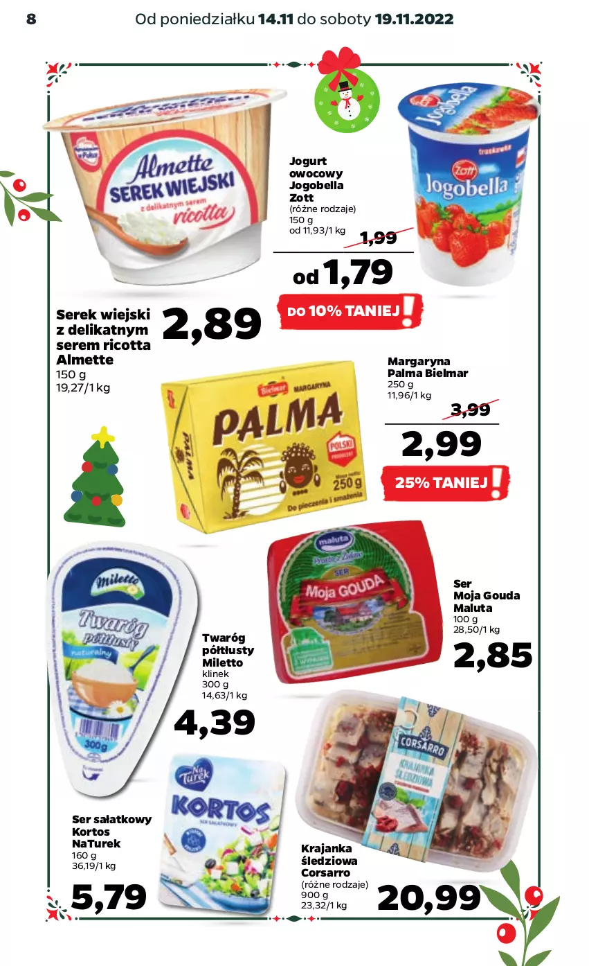 Gazetka promocyjna Netto - Artykuły spożywcze - ważna 14.11 do 19.11.2022 - strona 8 - produkty: Almette, Bell, Bella, Gouda, Jogobella, Jogurt, Jogurt owocowy, Krajanka śledziowa, Margaryna, NaTurek, Palma, Ricotta, Sałat, Ser, Serek, Serek wiejski, Twaróg, Twaróg półtłusty, Zott