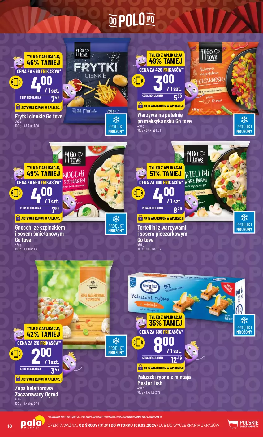 Gazetka promocyjna PoloMarket - Gazetka pomocyjna - ważna 31.01 do 06.02.2024 - strona 18 - produkty: Frytki, Gnocchi, Kalafior, Mintaj, Ogród, Paluszki rybne, Piec, Sos, Szpinak, Warzywa, Zupa, Zupa kalafiorowa