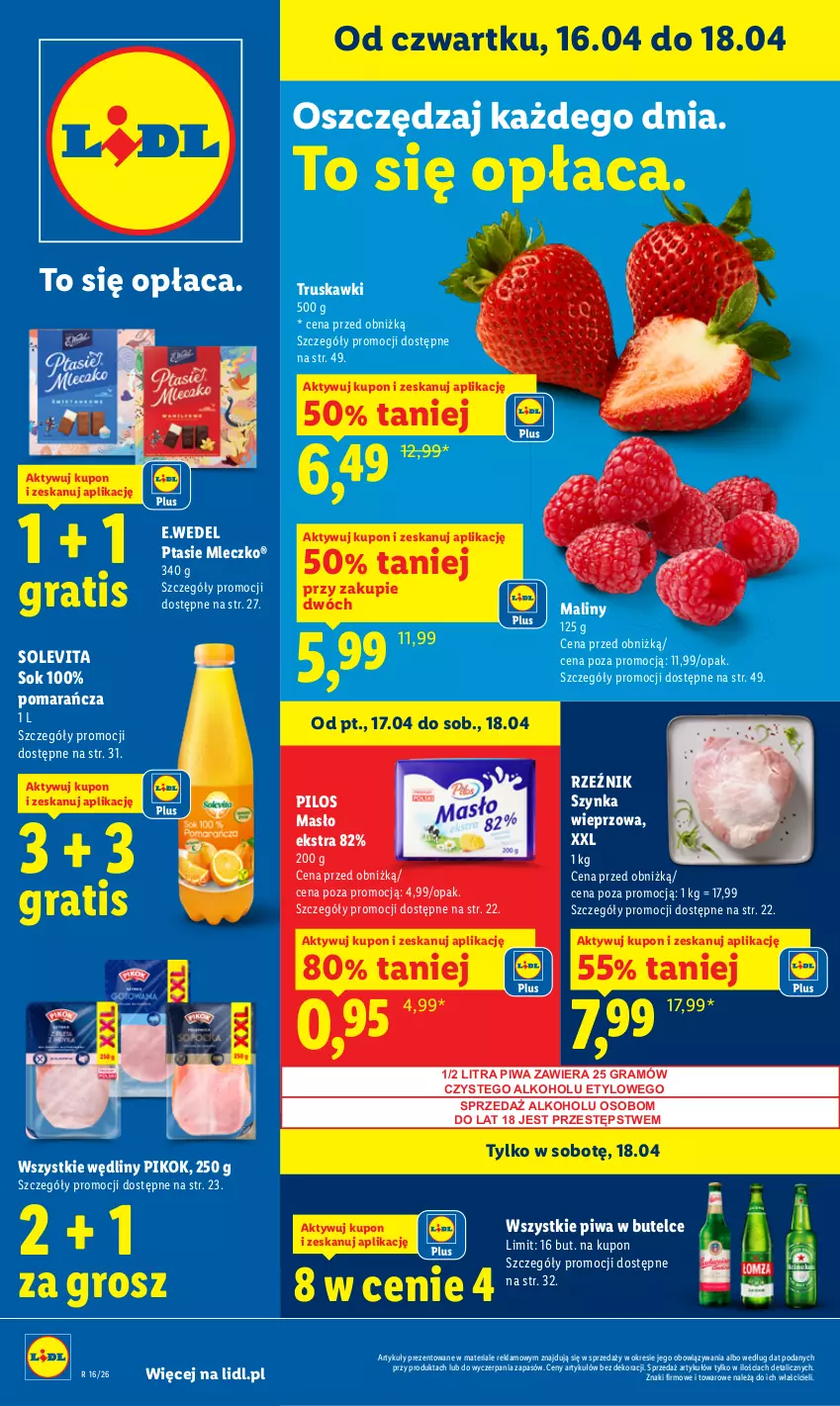 Gazetka promocyjna Lidl - Gazetka ważna od 16.04 do 18.04 - ważna 16.04 do 18.04.2026 - strona 1 - produkty: Gra, Maliny, Masło, Mleczko, PIKOK, Pilos, Piwa, Ptasie mleczko, Sok, Szynka, Szynka wieprzowa, Truskawki
