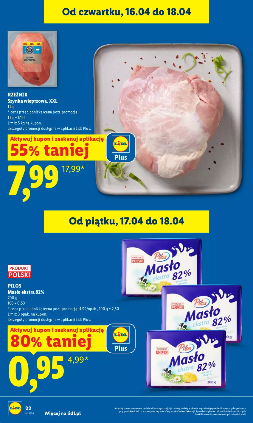 Gazetka promocyjna Lidl - Gazetka ważna od 16.04 do 18.04 - ważna 16.04 do 18.04.2026 - strona 22 - produkty: Masło, Pilos, Szynka, Szynka wieprzowa