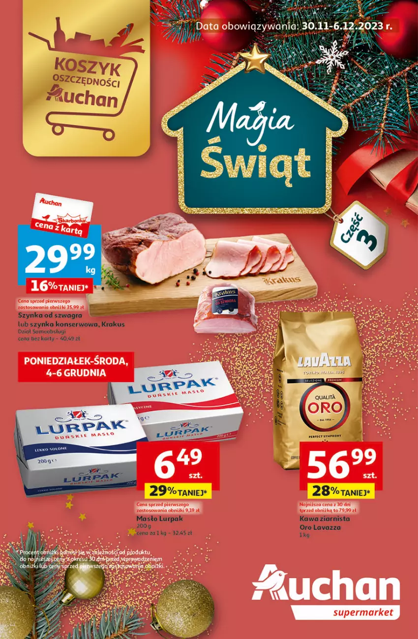 Gazetka promocyjna Auchan - Gazetka Magia Świąt Część 3 Supermarket Auchan - ważna 30.11 do 06.12.2023 - strona 1 - produkty: Fa, Kawa, Kawa ziarnista, Krakus, Lavazza, Lurpak, Ser, Szynka, Szynka konserwowa