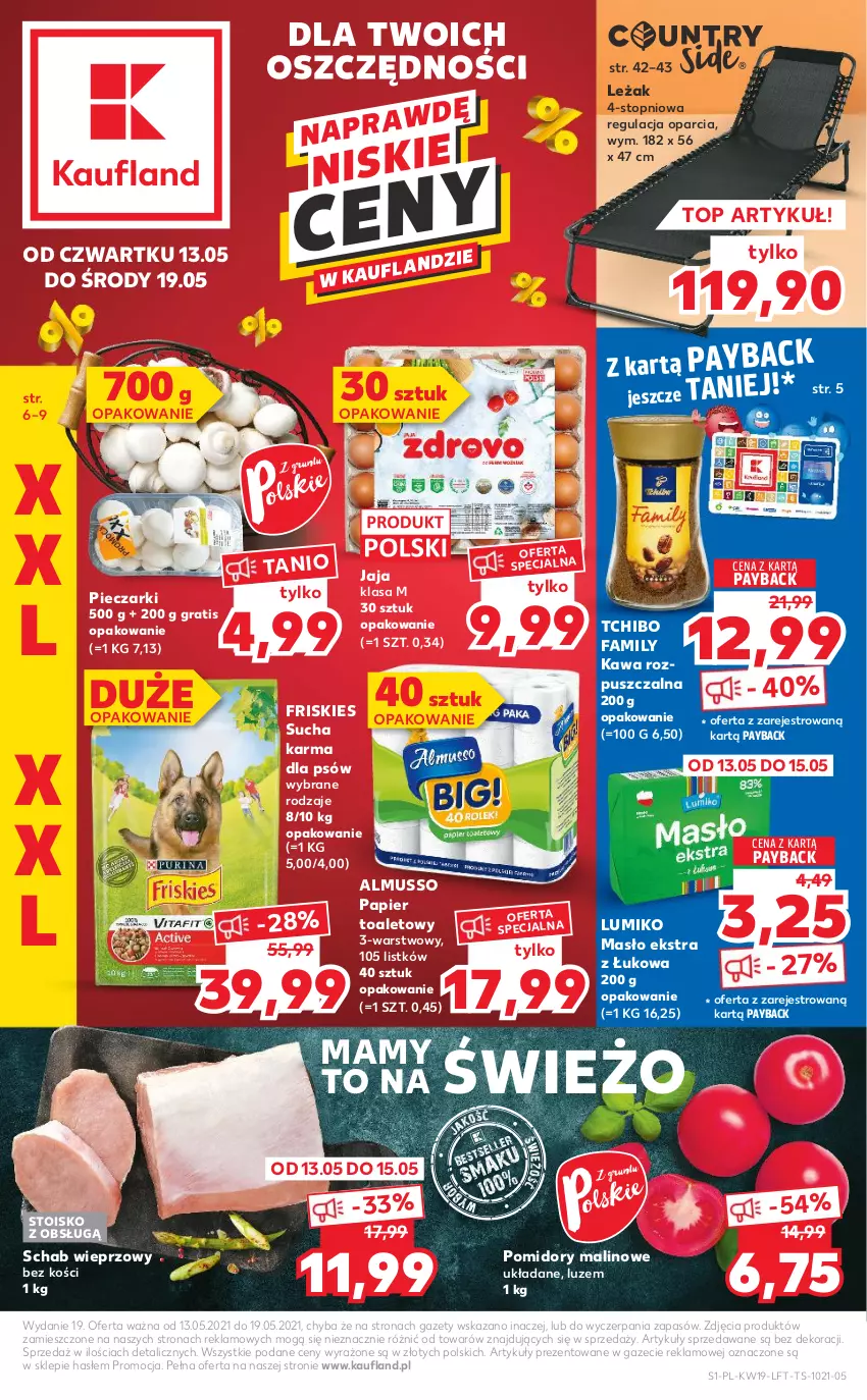 Gazetka promocyjna Kaufland - OFERTA TYGODNIA - ważna 13.05 do 19.05.2021 - strona 1 - produkty: Fa, Friskies, Gra, Jaja, Kawa, Kawa rozpuszczalna, Masło, Mus, Papier, Papier toaletowy, Piec, Pomidory, Schab wieprzowy, Sucha karma, Tchibo, Tchibo Family, Top