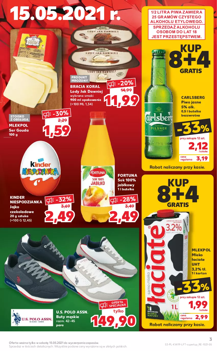 Gazetka promocyjna Kaufland - OFERTA TYGODNIA - ważna 13.05 do 19.05.2021 - strona 3 - produkty: Buty, Carlsberg, Fortuna, Gouda, Gra, Kinder, Lody, Mleko, Piwa, Piwo, Piwo jasne, Ser, Sok