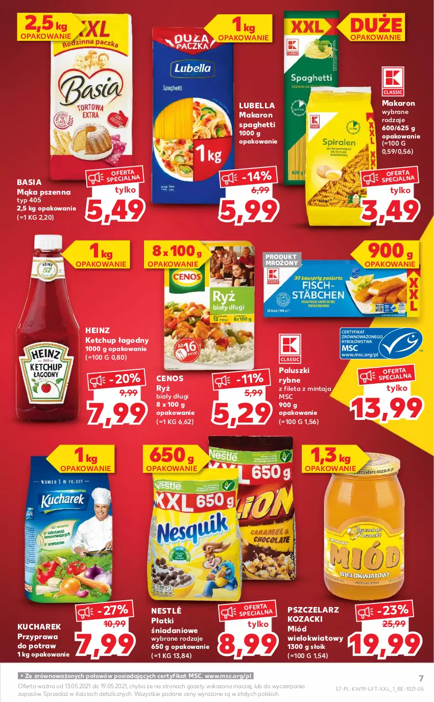 Gazetka promocyjna Kaufland - OFERTA TYGODNIA - ważna 13.05 do 19.05.2021 - strona 7 - produkty: Basia, Bell, Bella, Cenos, Danio, Heinz, Ketchup, Kucharek, Lubella, Mąka, Mąka pszenna, Makaron, Mintaj, Miód, Nestlé, Paluszki rybne, Przyprawa do potraw, Ryż, Spaghetti