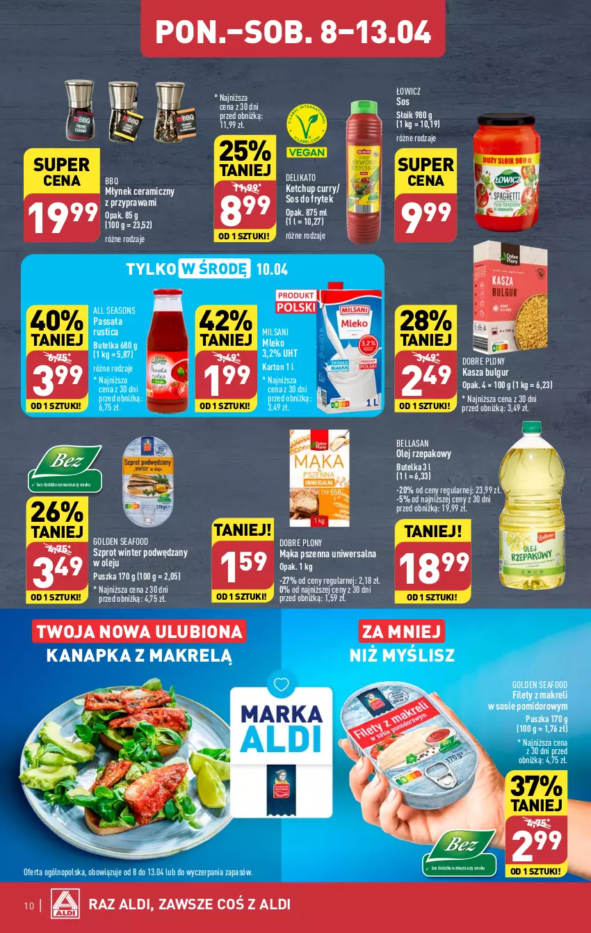 Gazetka promocyjna Aldi - Pełna oferta - ważna 08.04 do 13.04.2024 - strona 10 - produkty: All Seasons, Bell, Bella, Bulgur, Golden Seafood, Kasza, Ketchup, LG, Mąka, Mąka pszenna, Makrelą, Mleko, Młynek, Olej, Olej rzepakowy, Rust, Sos, Szprot