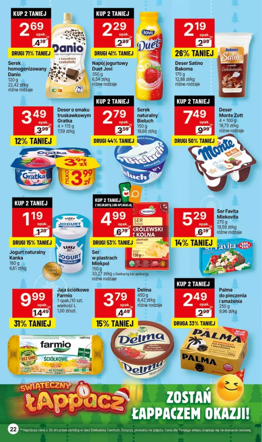 Gazetka promocyjna Delikatesy Centrum - Gazetka DC45 czw-sr - ważna 16.11 do 22.11.2023 - strona 22 - produkty: Bakoma, Bieluch, Danio, Delma, Deser, Fa, Favita, Gra, Jaja, Jogurt, Jogurt naturalny, Kawa, Mleko, Mlekovita, Monte, Napój, Napój jogurtowy, Palma, Piec, Sati, Ser, Serek, Serek naturalny, Zott