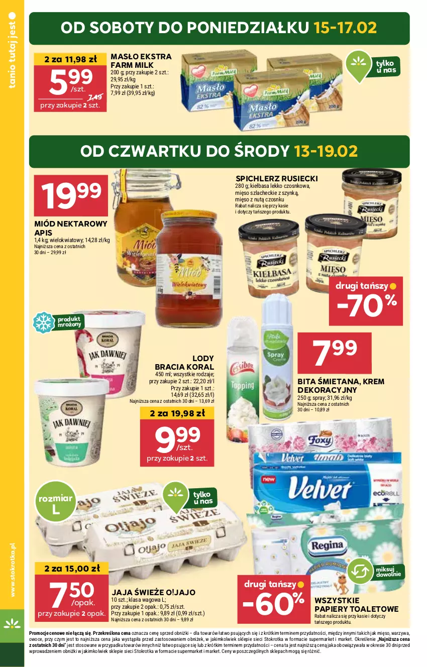 Gazetka promocyjna Stokrotka - Market Opole/Radom - ważna 13.02 do 19.02.2025 - strona 4 - produkty: Fa, Farm Milk, Jaja, Kiełbasa, Lody, Masło, Mięso, Miód, Nektar, Owoce, Papier, Spichlerz Rusiecki, Warzywa