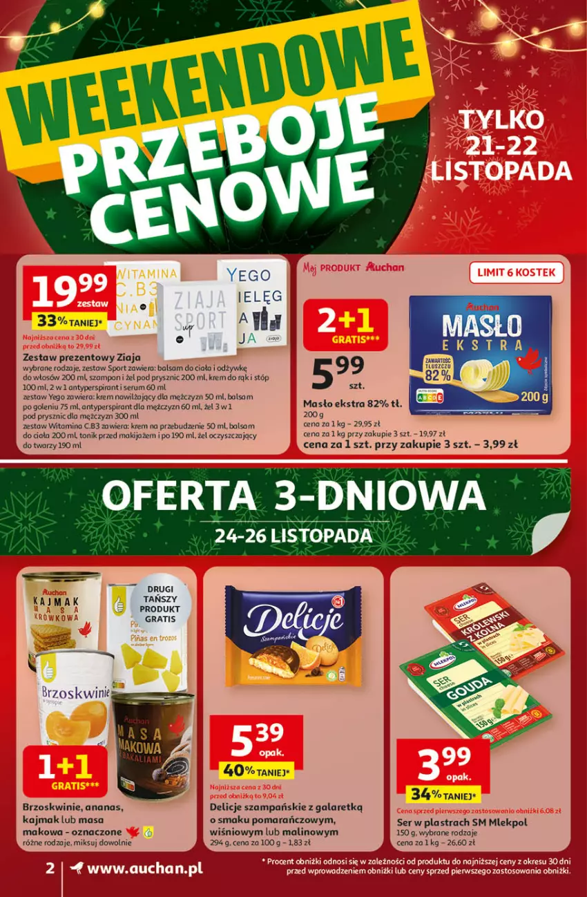 Gazetka promocyjna Auchan - Gazetka Święta jak babcię kocham Supermarket Auchan - ważna 20.11 do 26.11.2025 - strona 2 - produkty: Ananas, Antyperspirant, Balsam do ciała, Balsam po goleniu, Brzoskwinie, Delicje, Gala, Gra, Krem do rąk, Krem nawilżający, Makijaż, Masło, Ocet, Por, Rum, Ser, Serum, Sport, Szampon, Tonik, Top, Zestaw prezentowy, Ziaja