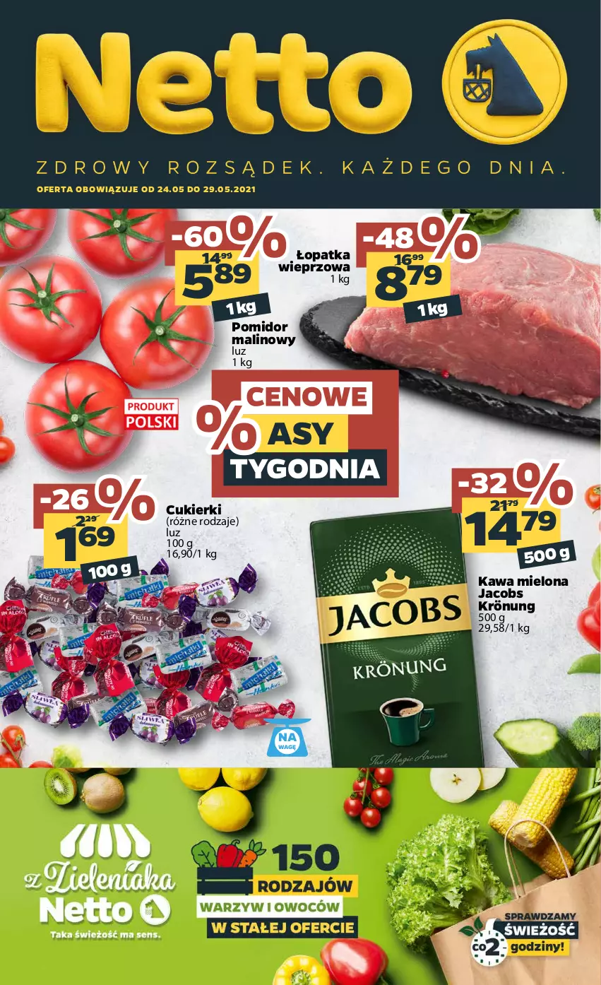 Gazetka promocyjna Netto - Gazetka spożywcza - ważna 24.05 do 29.05.2021 - strona 1 - produkty: Cukier, Cukierki, Jacobs, Jacobs Krönung, Kawa, Kawa mielona, Pomidor malinowy