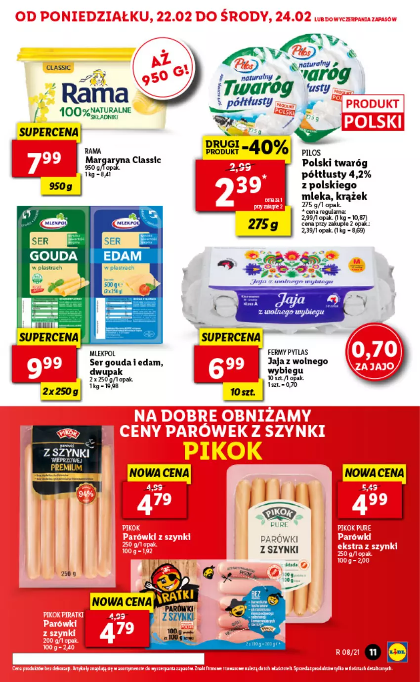 Gazetka promocyjna Lidl - GAZETKA - ważna 22.02 do 24.02.2021 - strona 11 - produkty: Edam, Gouda, Parówki, Parówki z szynki, Pilos, Rama, Ser, Twaróg