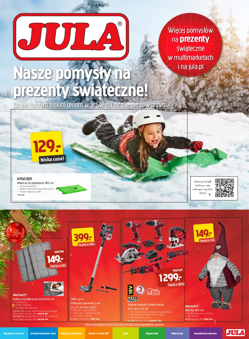 Gazetka promocyjna Jula - Gazetka - ważna 02.12 do 27.12.2022 - strona 1 - produkty: Akumulator, Artykuły budowlane, Fa, HP, Kołdra, Materac, Odkurzacz, Ogród, Silan, Szyny, Telefon, Tera, Waga, Warka, Zestaw narzędzi